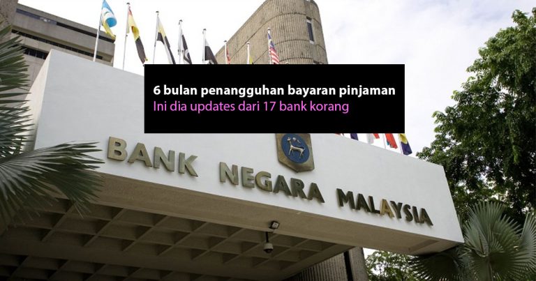 Penangguhan 6 Bulan Bayaran Pinjaman, Semak Notis Dari 17 Bank Korang