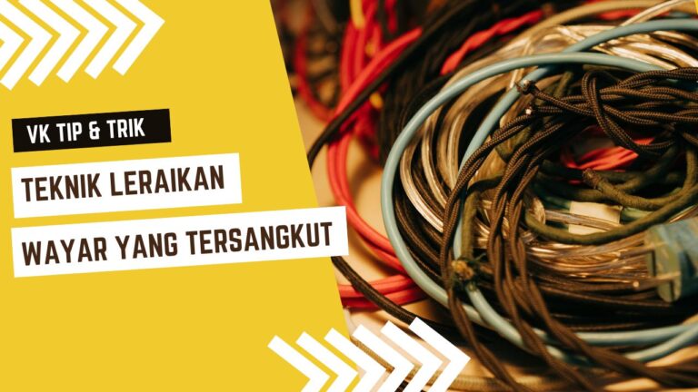 Teknik Lerai Wayar Tersangkut